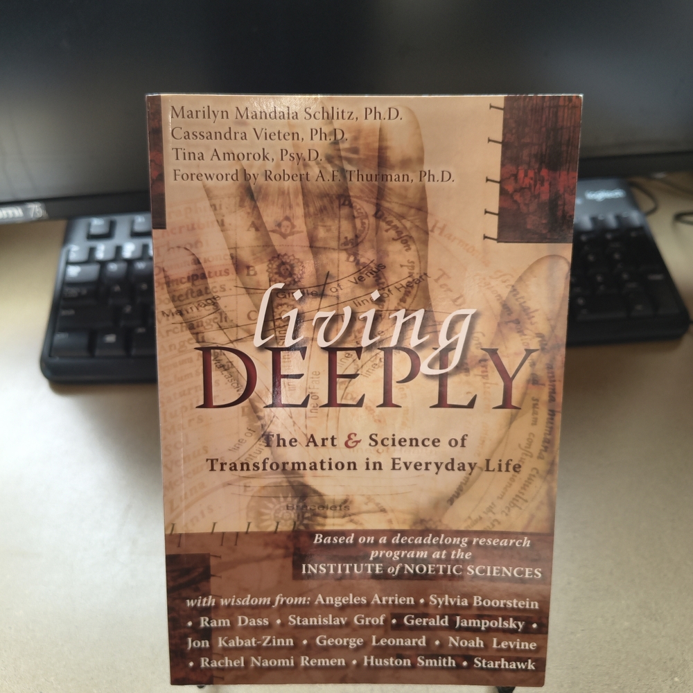Living Deeply The Art And Science Of Transformation In Everyday Life Soft Cover
